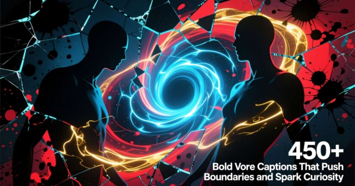 450+ Bold Vore Captions That Push Boundaries and Spark Curiosity